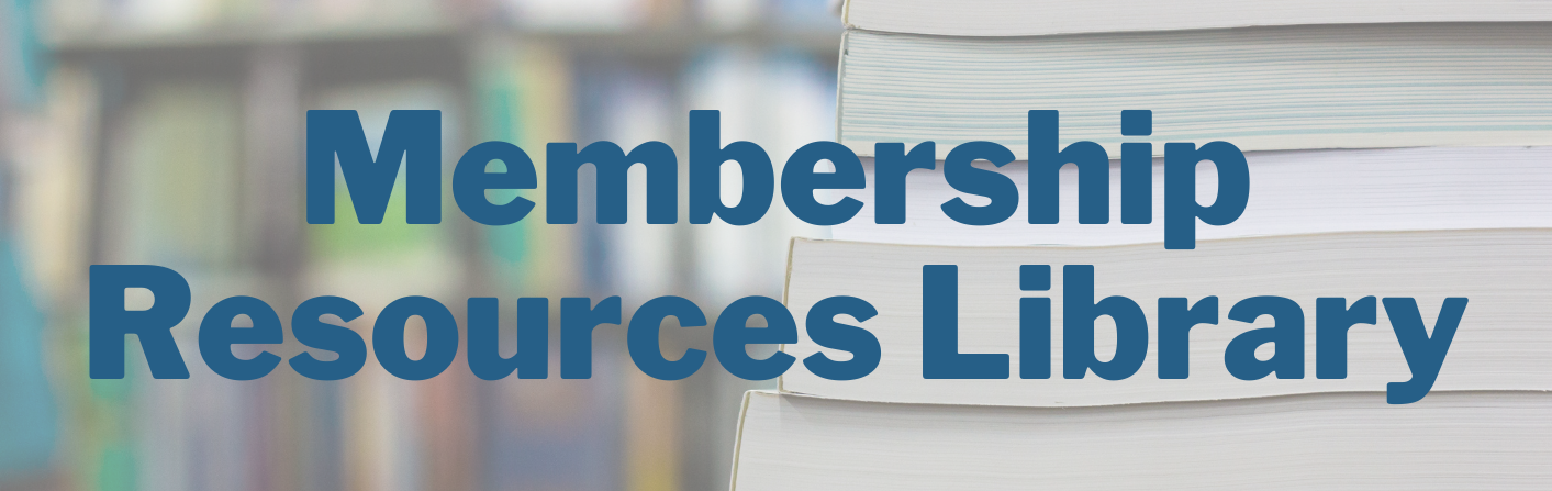 Membership Resources Library