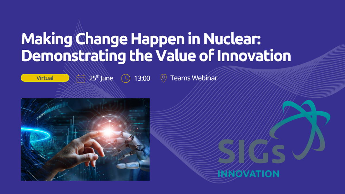 Innovation SIG: Making Change Happen in Nuclear - Demonstrating the Value of Innovation Event Image